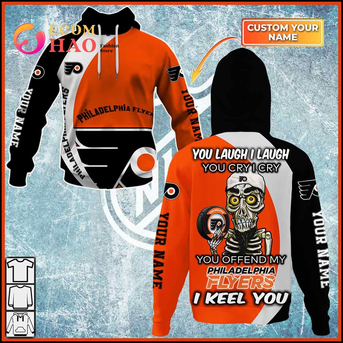 Personalized NHL You Laugh I Laugh You Cry I Cry - Philadelphia Flyers 3D Hoodie