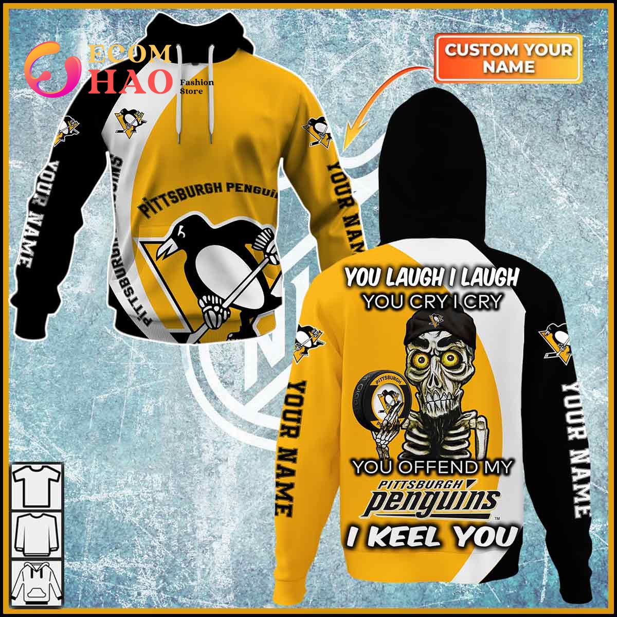 Personalized NHL You Laugh I Laugh You Cry I Cry - Pittsburgh Penguins 3D Hoodie