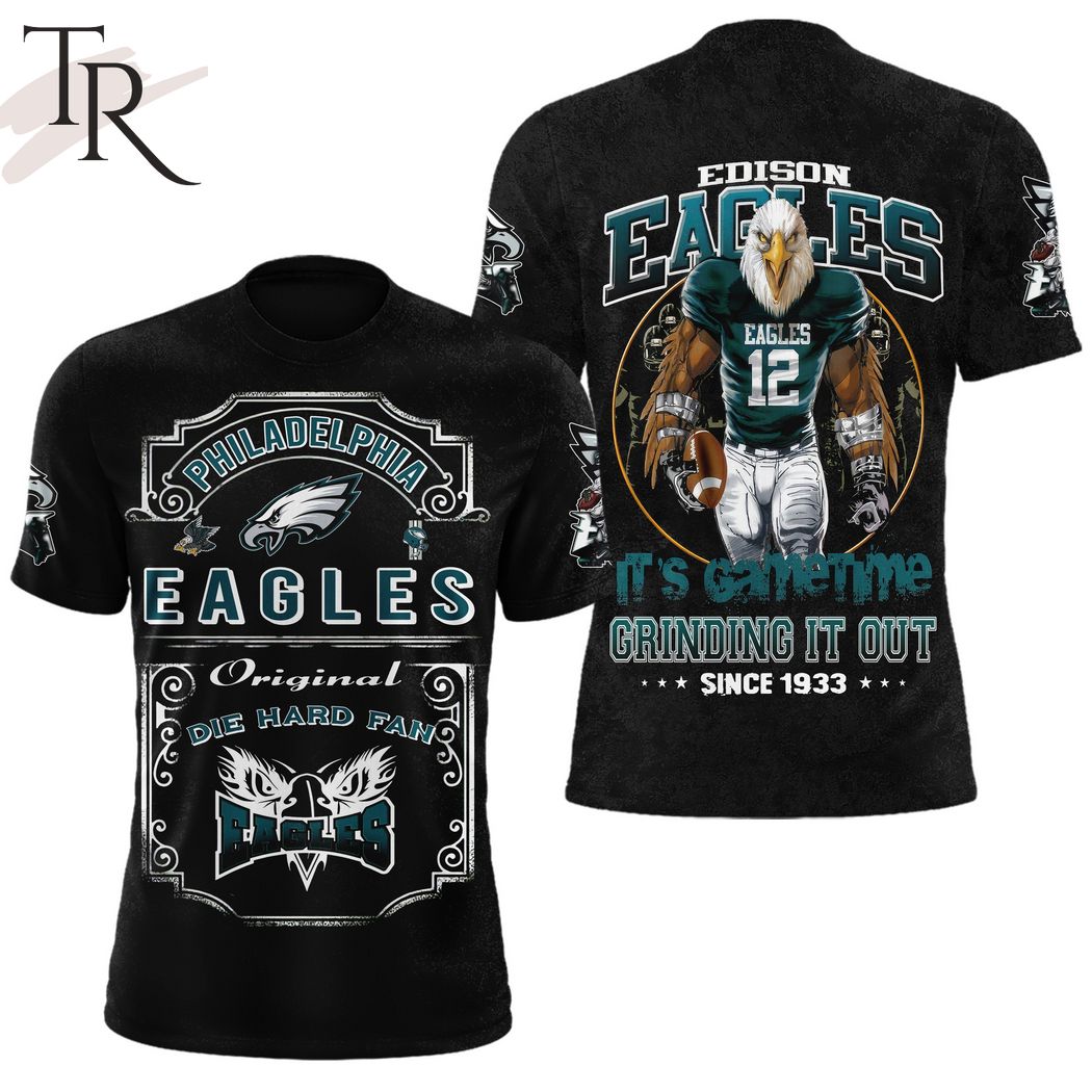 Philadelphia Eagles Original Die Hard Fan Edison Eagles It's Gametime Crinding It Out Since 1933 T-Shirt