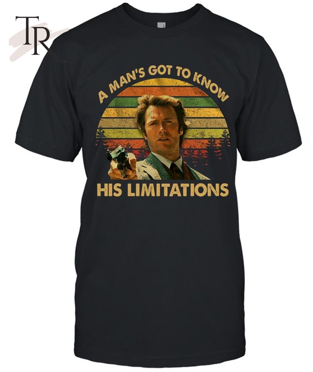 A Man's Got To Know His Limitations Clint Eastwood T-Shirt - Limited Edition