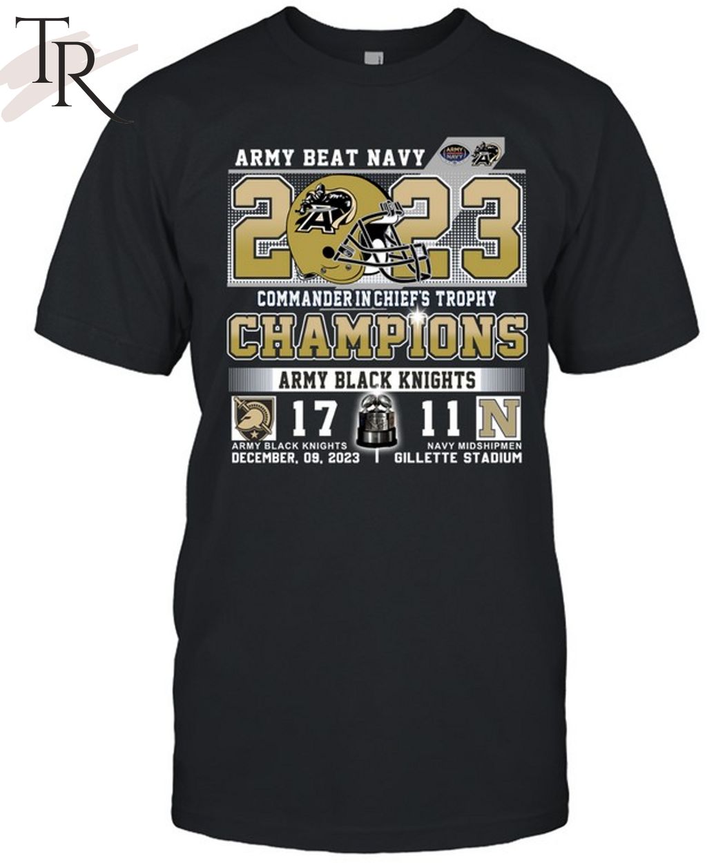 Army Beat Navy 2023 Commander In Chief's Trophy Champions Army Black Knights 17 - 11 Navy Midshipmen December 09, 2023 Gillette Stadium T-Shirt