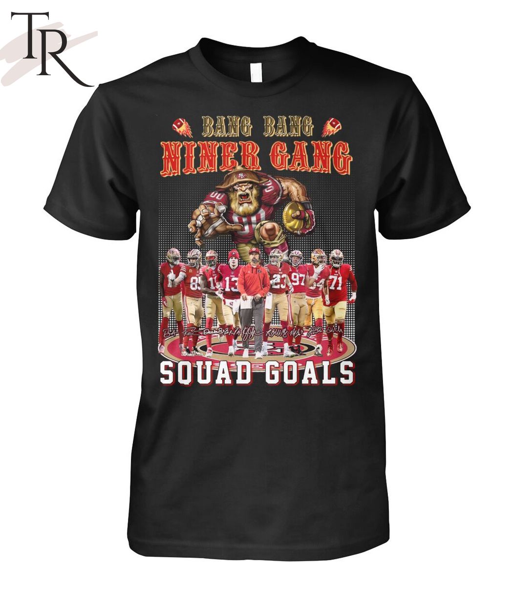 Bang Bang Niner Gang Squad Goals San Francisco 49ers T-Shirt