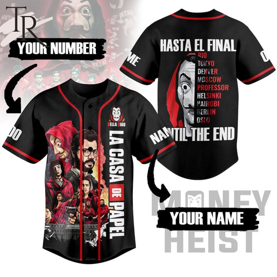Bella Ciao LA Casa Of Papel Hasta El Final Until The End Money Heist Custom Baseball Jersey