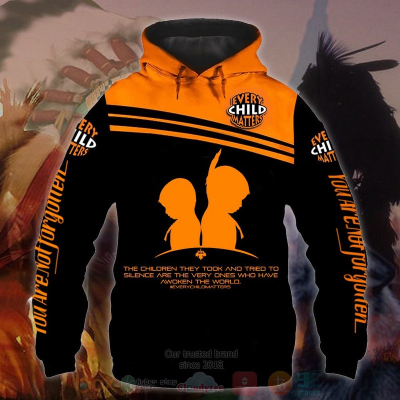 BEST Every Child Matters You Are Not Forgotten Unisex 3D Hoodie