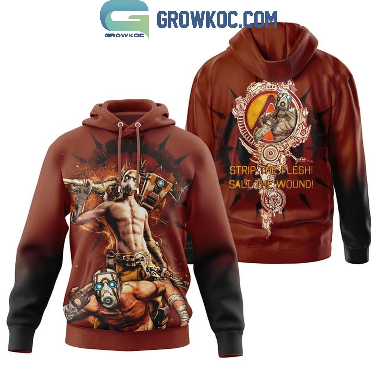 Borderlands Trip The Flesh Salt The Wound Fan Hoodie Shirts