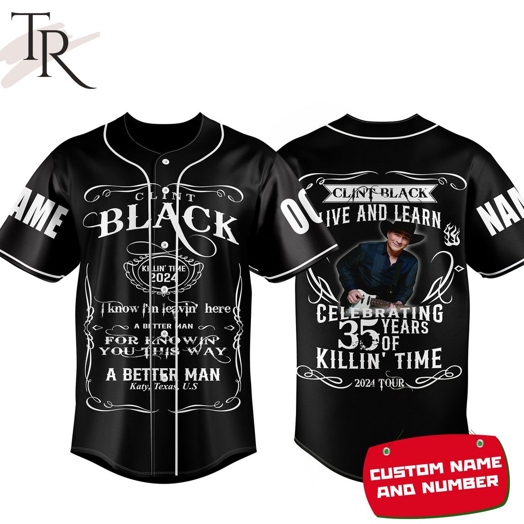 Clint Black Live And Learn Celebrating 35 Years Of Killin' Time 2024 Tour Custom Baseball Jersey