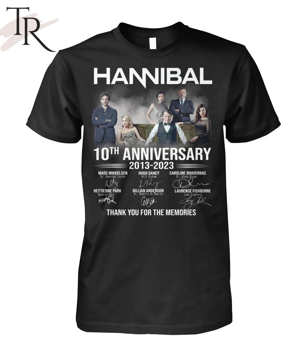 Hannibal 10th Anniversary 2013 - 2023 Thank You For The Memories T-Shirt