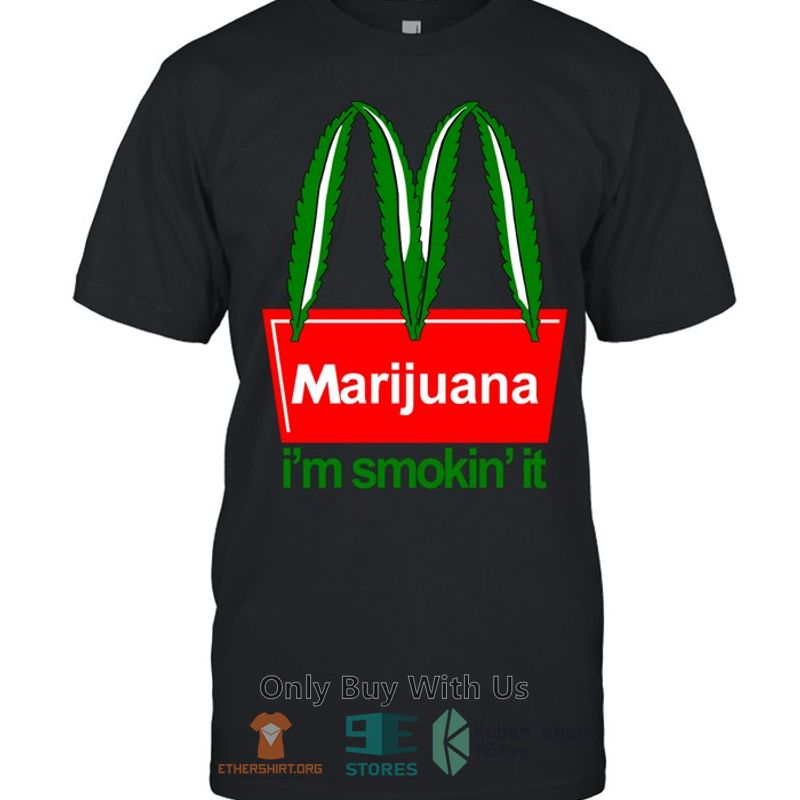HOT Im Smokin It T Marijuana Shirt, Hoodie