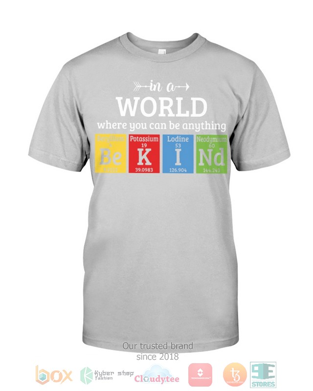 HOT In A World Where You Can Be Anything hoodie, shirt