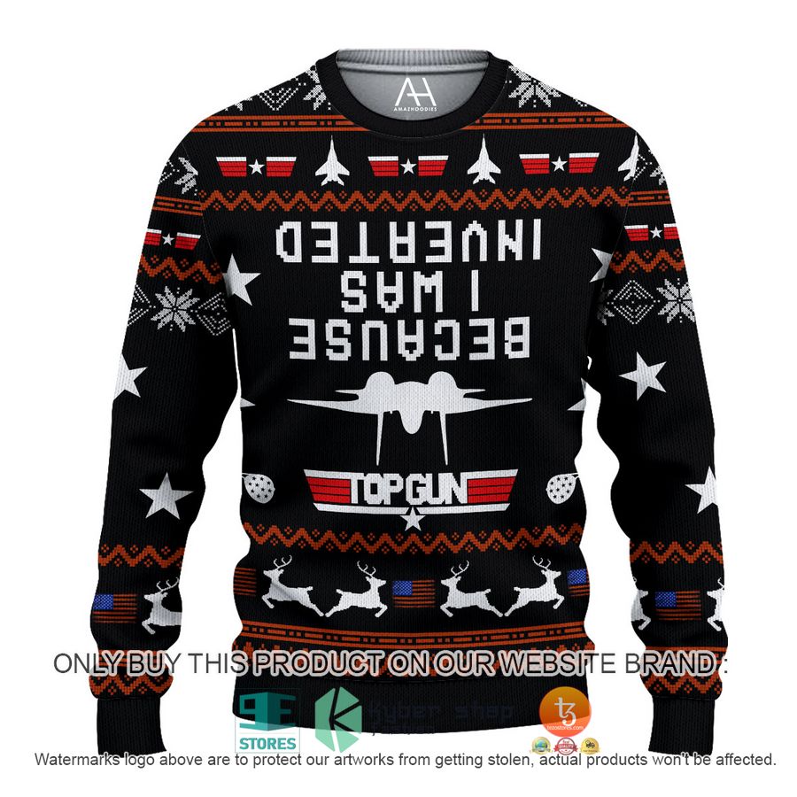 HOT Top Gun Because I was inverted Christmas Shirt, Hoodie