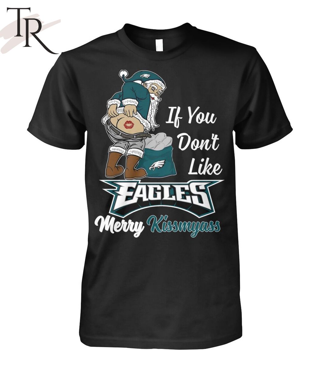 If You Don't Like Eagles Merry Kissmyass Unisex T-Shirt