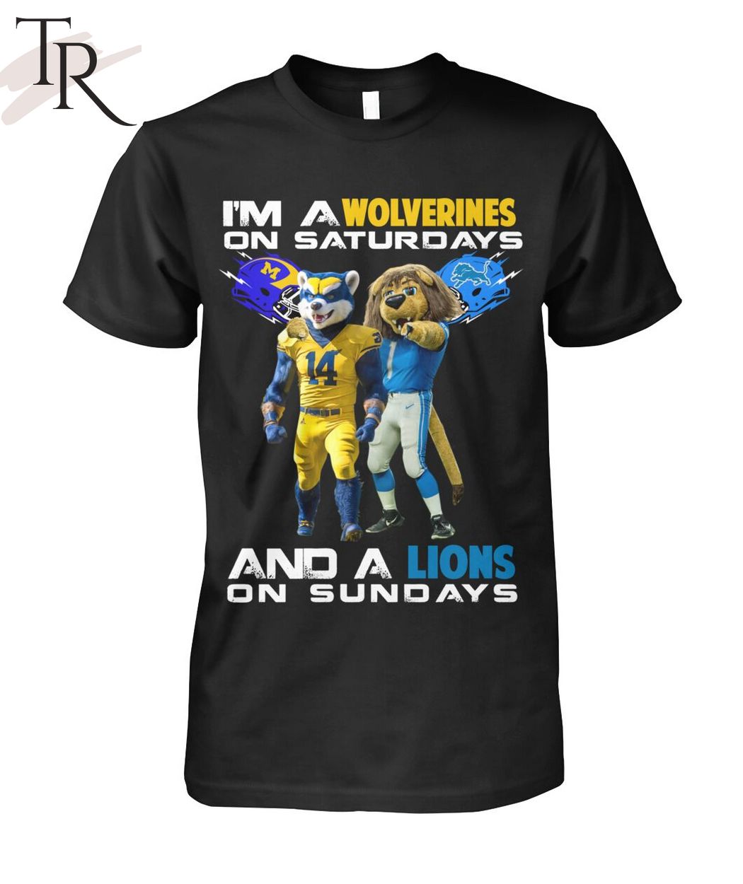 I'm A Nittany Wolverines On Saturdays And A Lions On Sundays T-Shirt