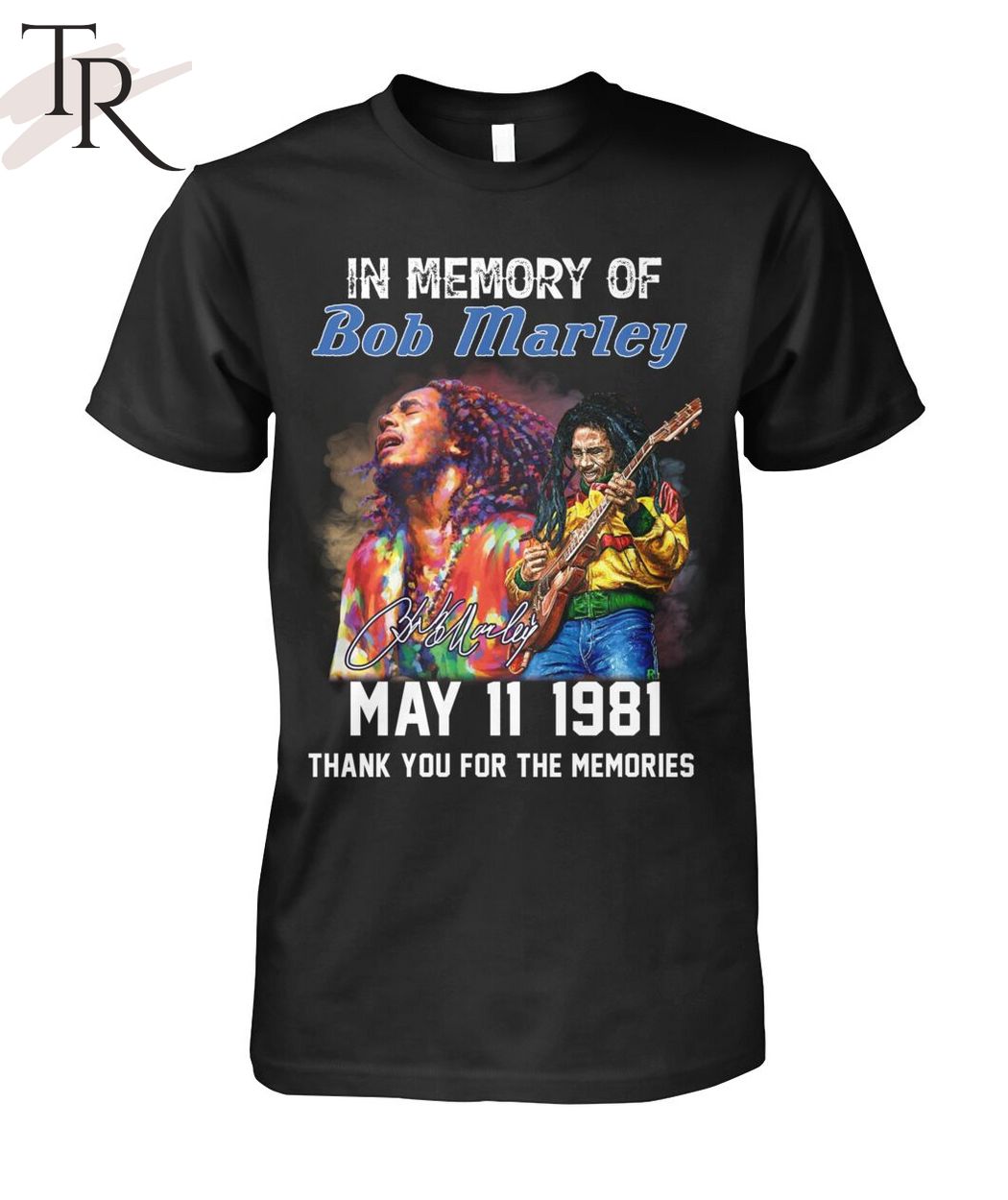 In Memory Of Bob Marley May 11 1981 Thank You For The Memories T-Shirt