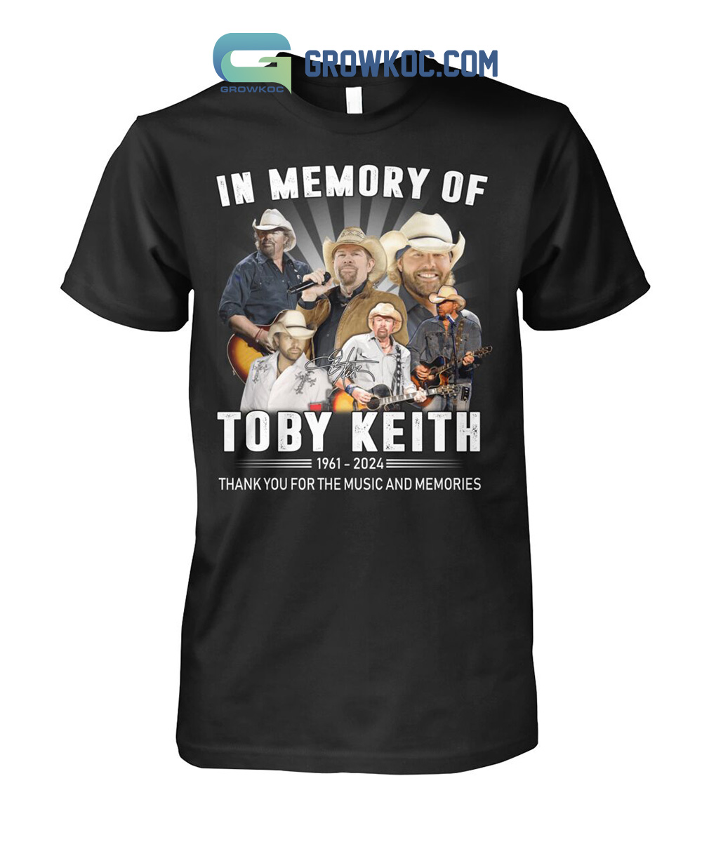 In Memory Of Toby Keith 1961 2024 Thank For Music T Shirt
