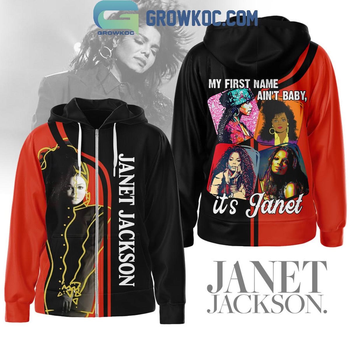 Janet Jackson My First Name Ain't Baby It's Janet Hoodie Shirts