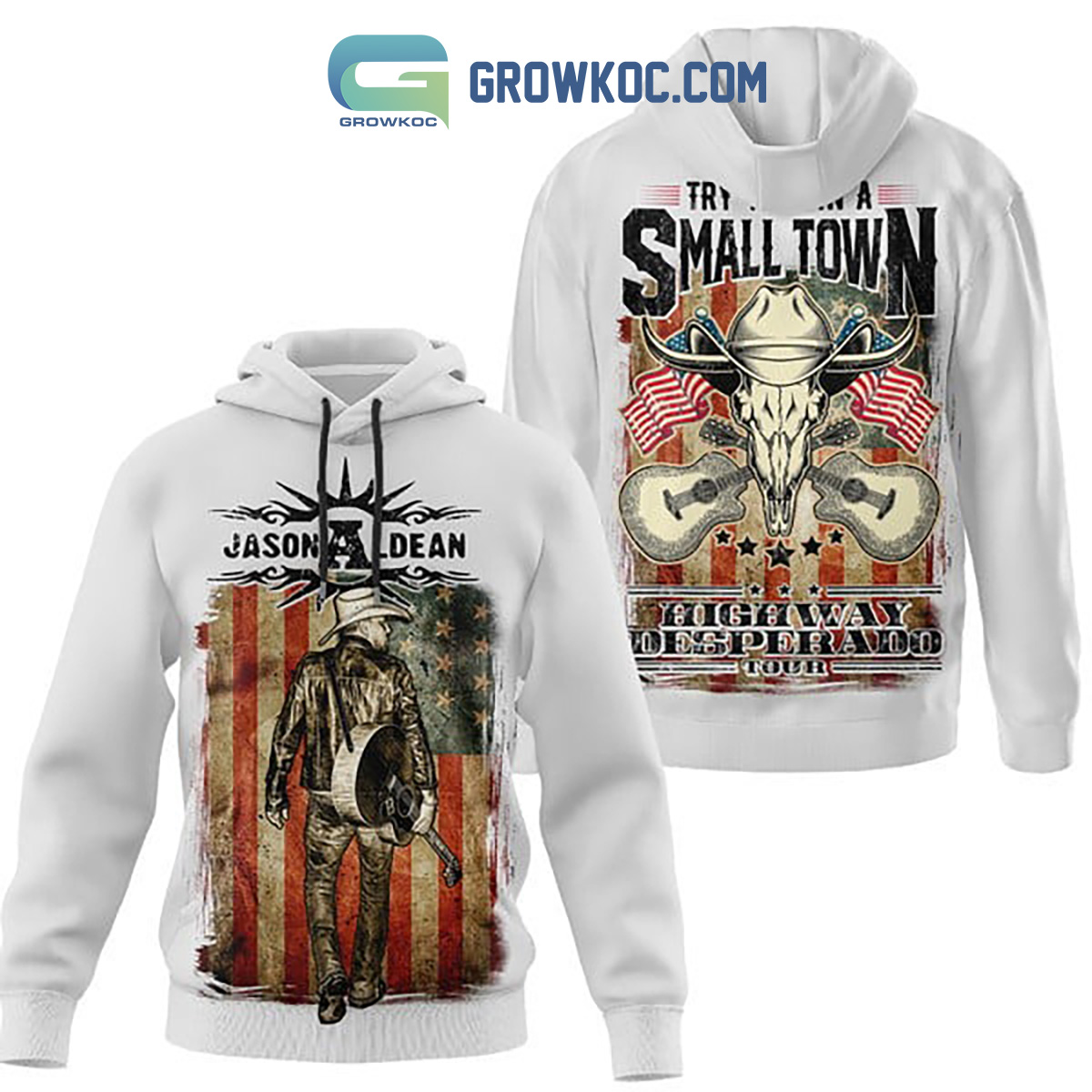 Jason Aldean Try That In A Small Town Highway Desperado Tour White Version Hoodie Shirts