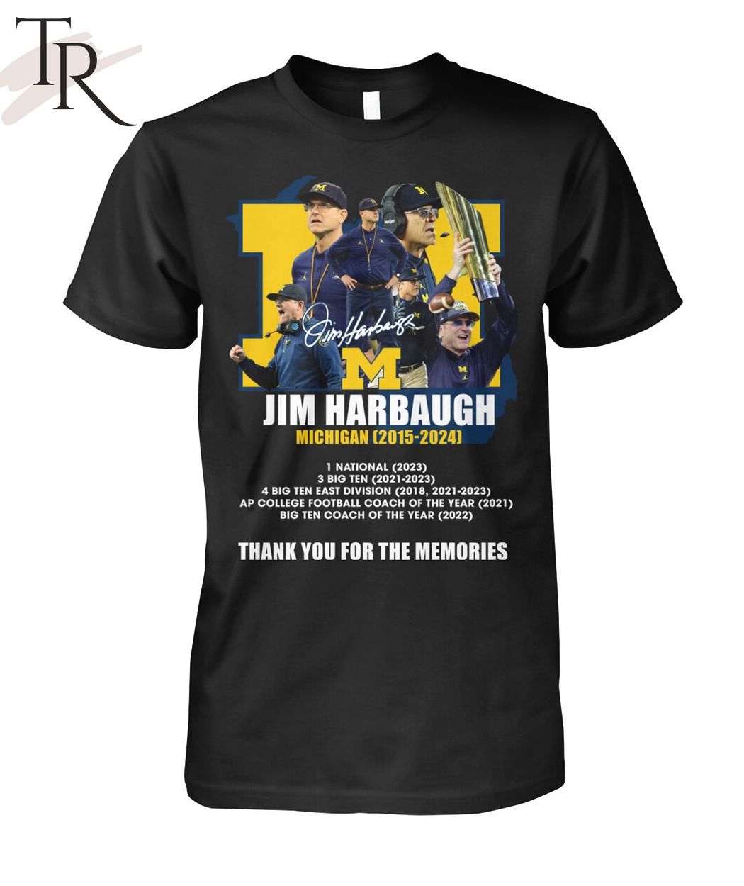 Jim Harbaugh Michigan 2015 - 2024 Thank You For The Memories T-Shirt