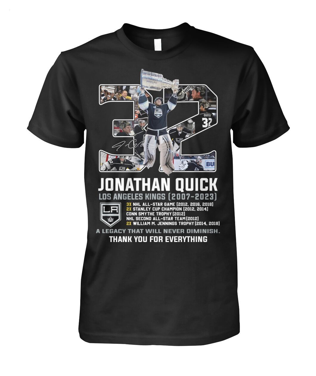 Jonathan Quick Los Angeles Kings 2007 - 2023 A Legacy That Will Never Diminish Thank You For Everything T-Shirt