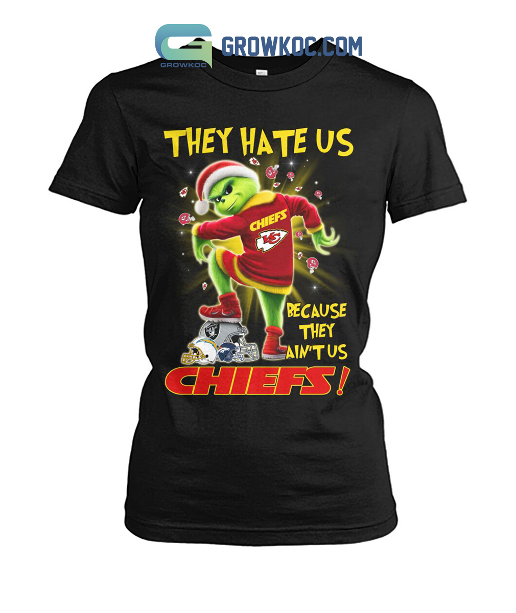 Kansas City Chiefs Grinch They Hate Us Because They Ain't Us Chiefs Hoodie T Shirts