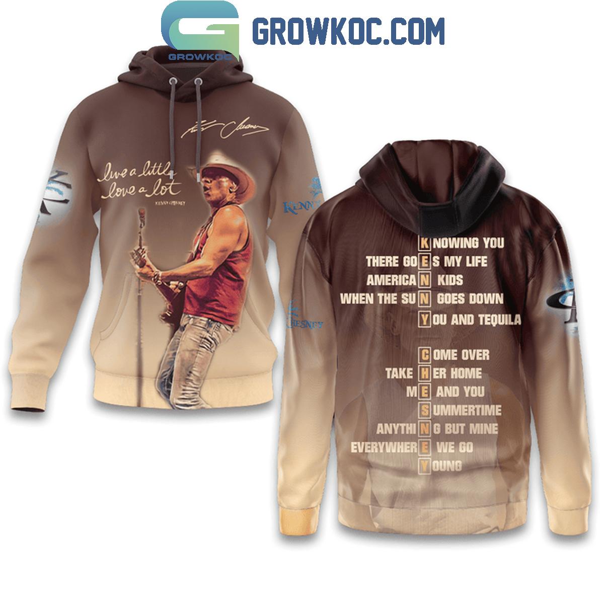 Kenny Chesney Live A Little Love A Lot Knowing You Hoodie Shirts