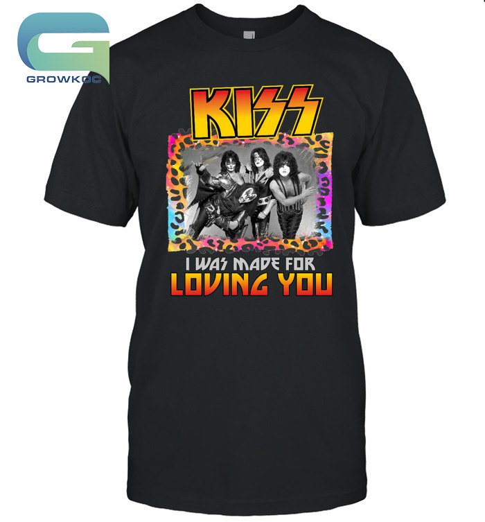 Kiss Band I Was Made For Loving You T-Shirt