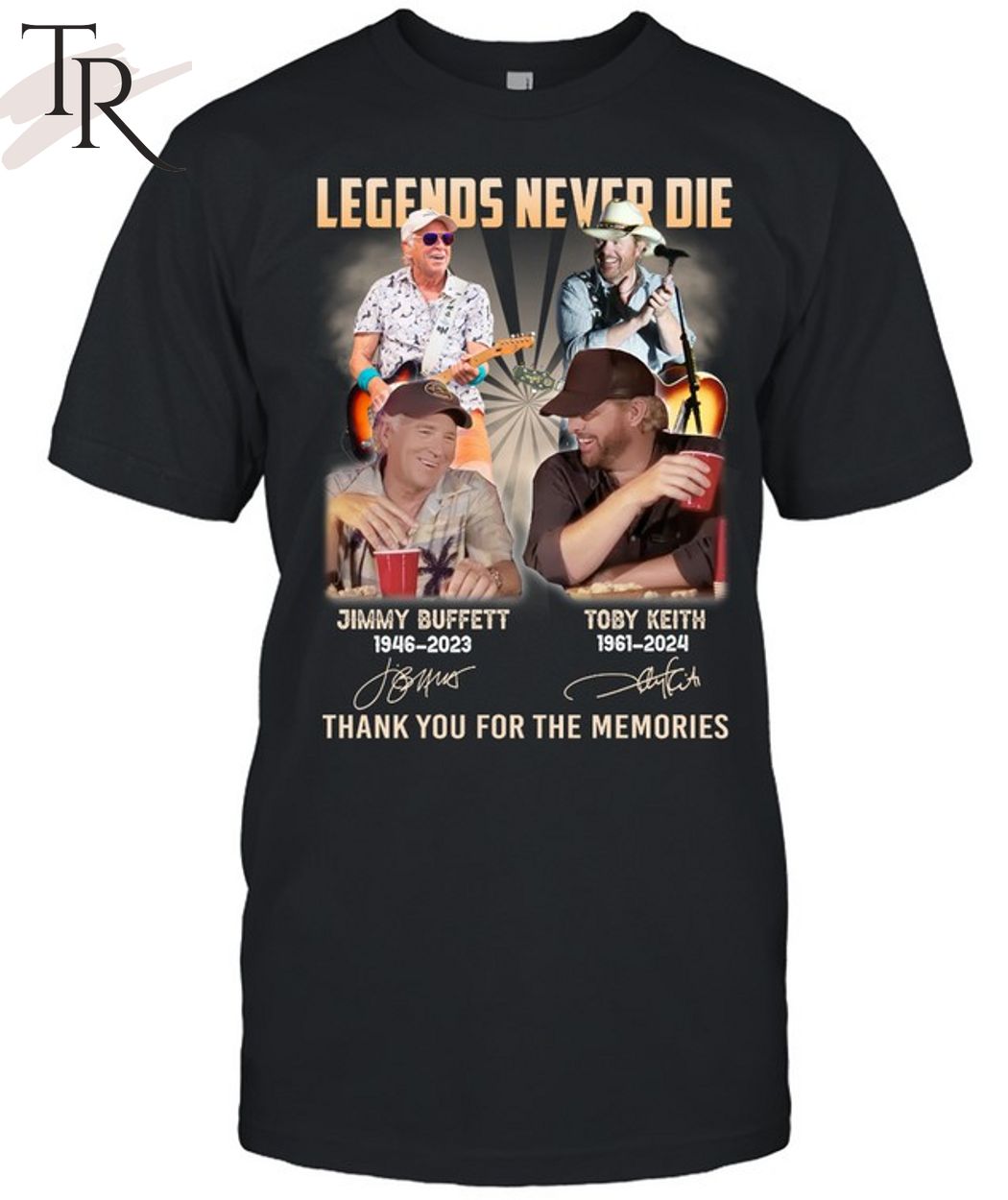 Legends Never Die Jimmy Buffett And Toby Keith Thank You For The Memories T-Shirt