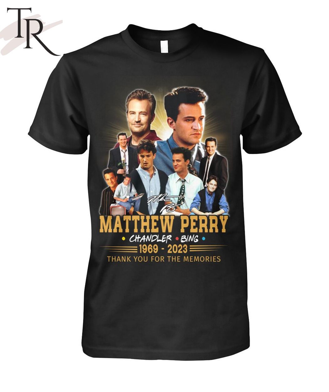 Matthew Perry Chandler Bing 1969 - 2023 Thank You For The Memories T-Shirt