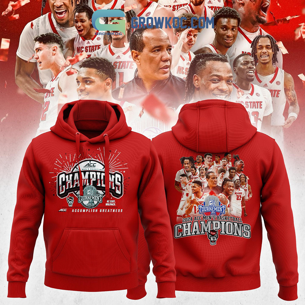 NC State Wolfpack 2024 ACC Men's Basketball Champions Accomplish Greatness Team Hoodie Shirts