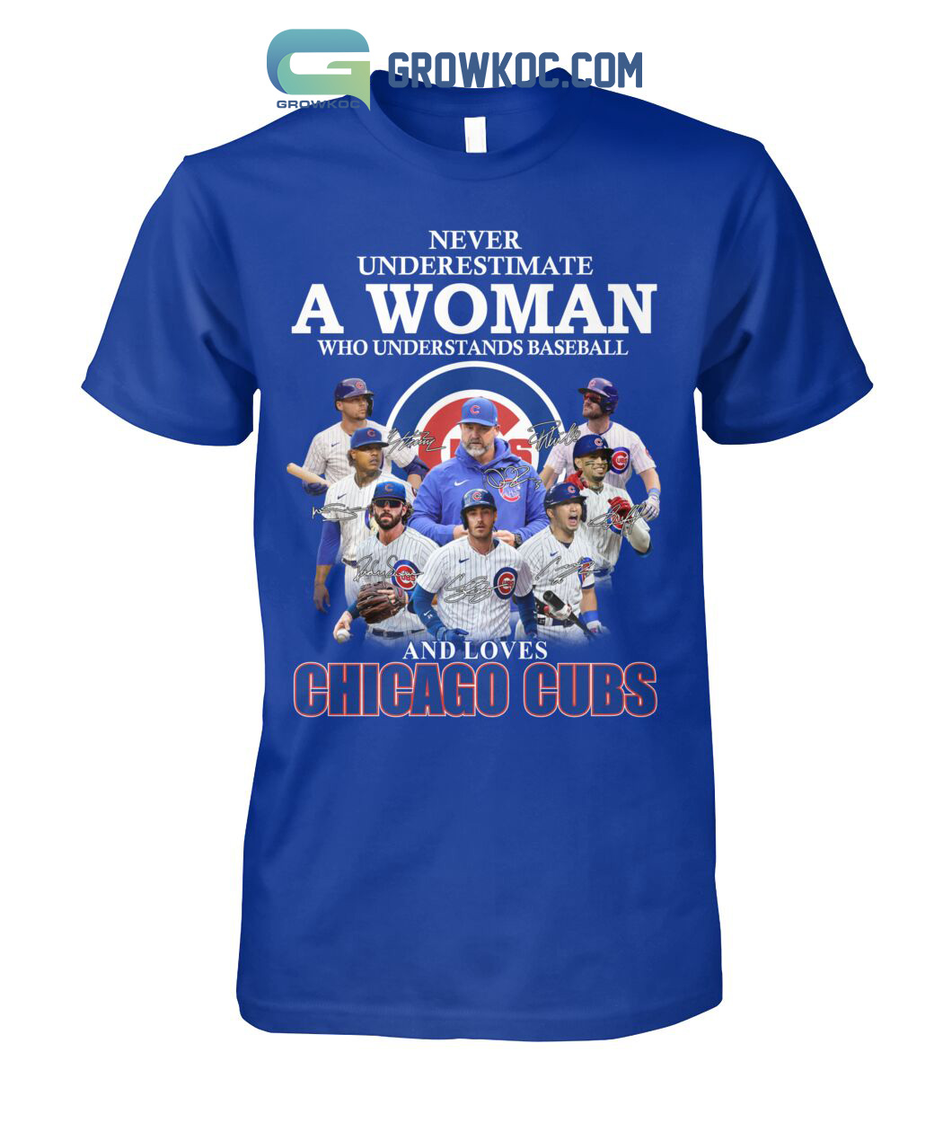 Never Underestimate A Woman Who Understands Baseball And Loves Chicago Cubs T Shirt