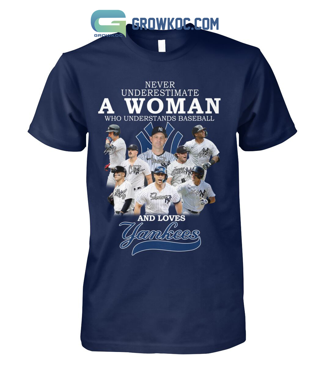 Never Underestimate A Woman Who Understands Baseball And Loves Yankees T Shirt