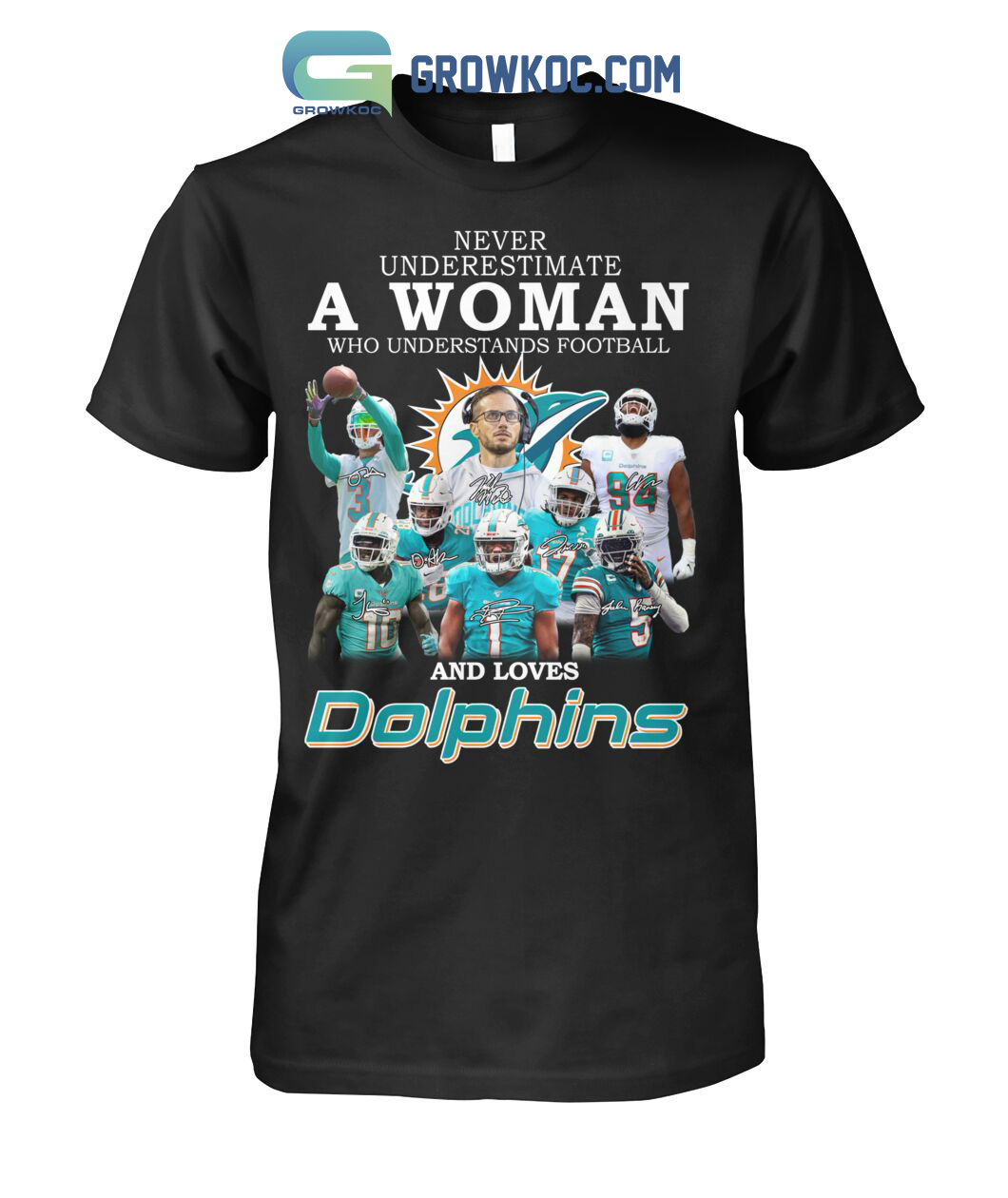 Never Underestimate A Woman Who Understands Football And Loves Dolphins T Shirt