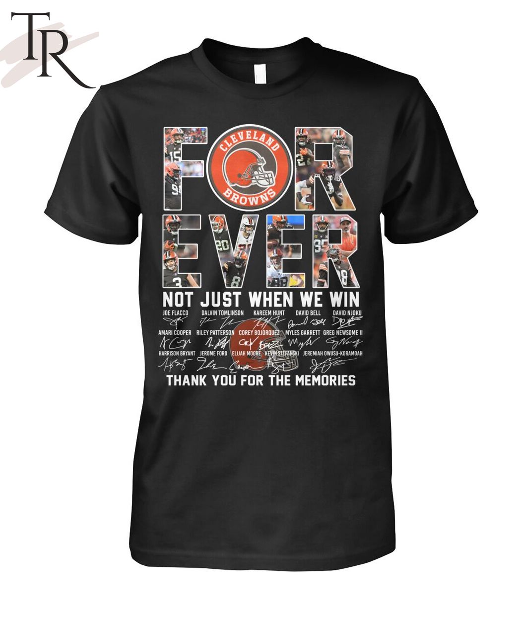 NFL Cleveland Browns Forever Not Just When We Win Thank You For The Memories T-Shirt