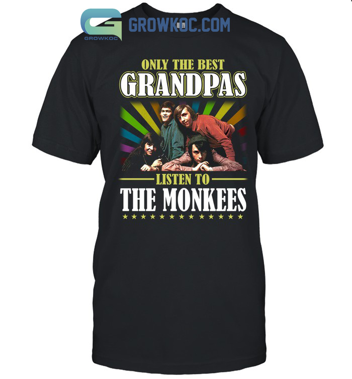 Only The Best Grandpas Listen To The Monkees T-Shirt