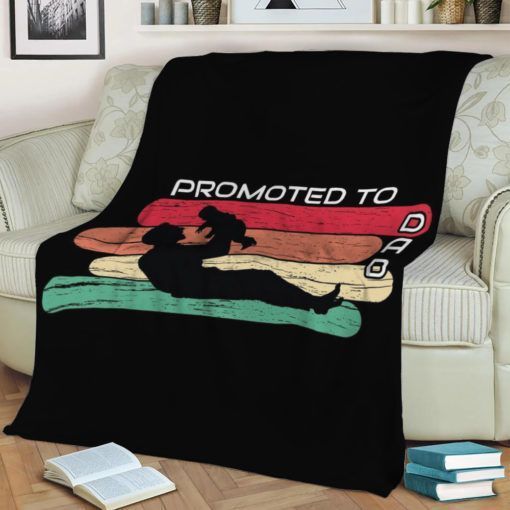 Promoted to dad Best Seller Fleece Blanket Gift For Fan, Premium Comfy Sofa Throw Blanket Gift H99