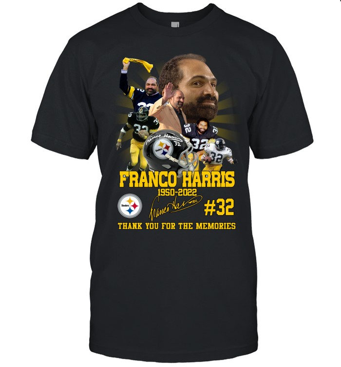R.I.P Franco Harris 1950 - 2022 Thank You For The Memories T-Shirt