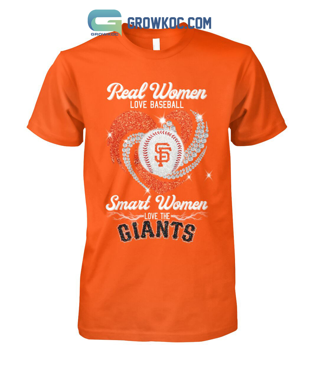 Real Women Love Baseball Smart Women Love The Giants T Shirt