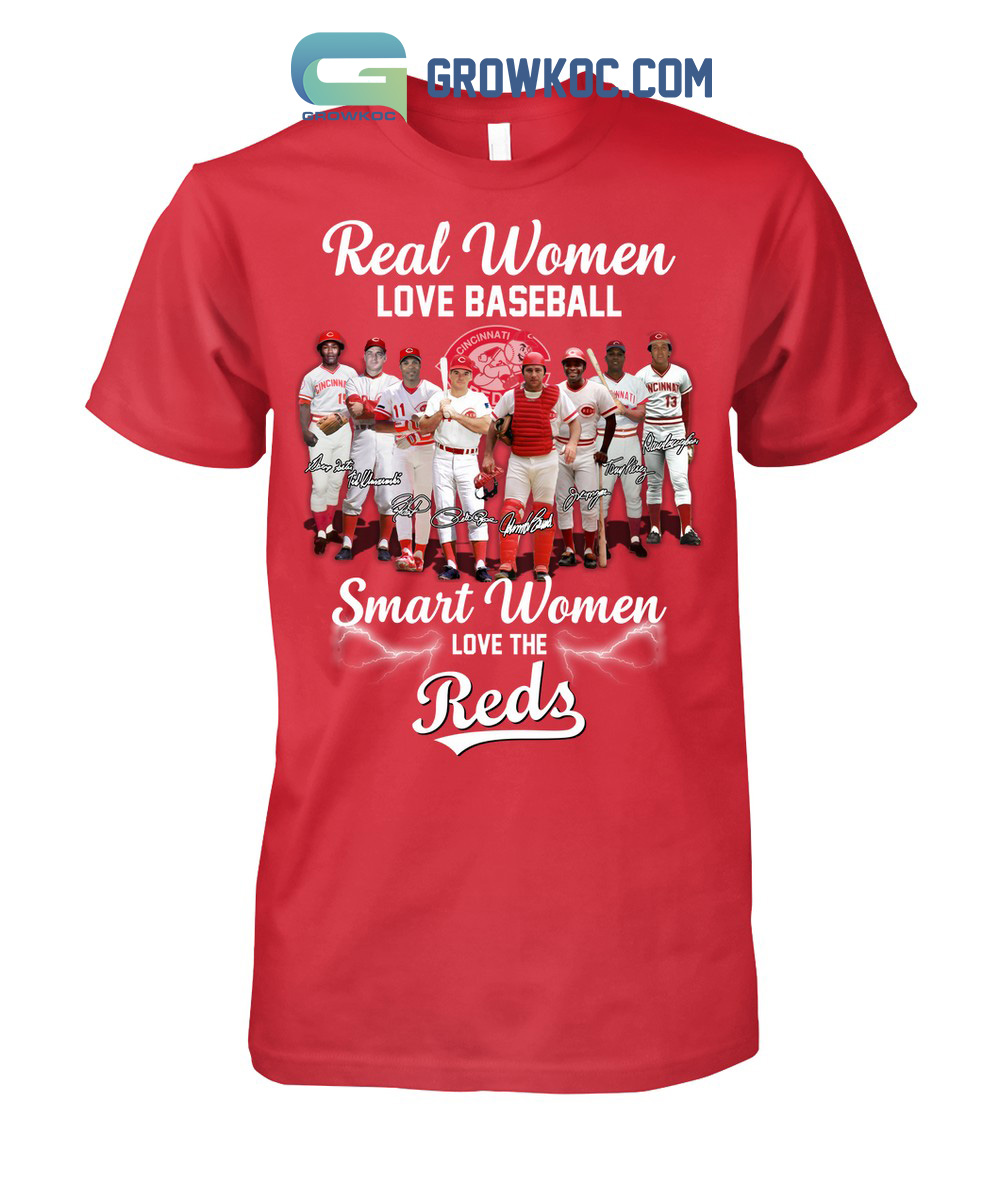 Real Women Love Baseball Smart Women Love The Reds T Shirt