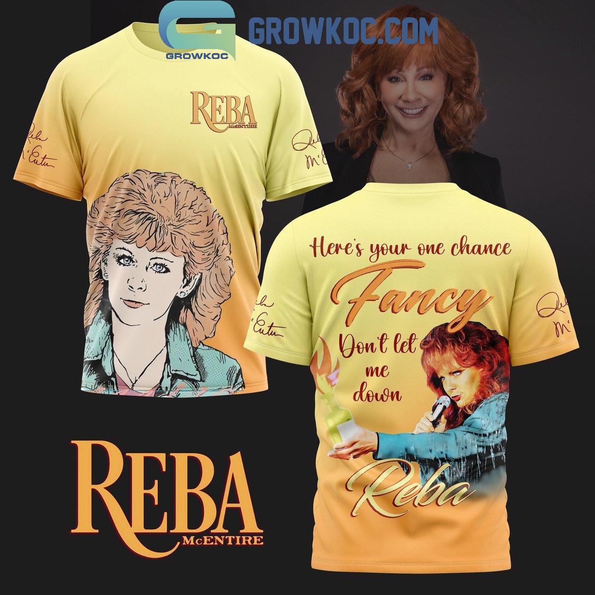 Reba McEntire Here's Your One Chance Fancy Hoodie Shirts