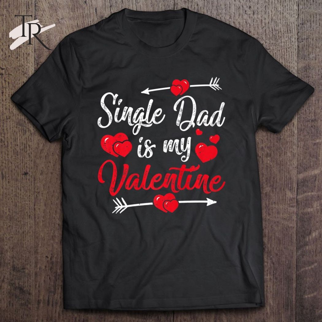 Retro Hearts Single Dad Is My Valentines Day Father's Day T-Shirt