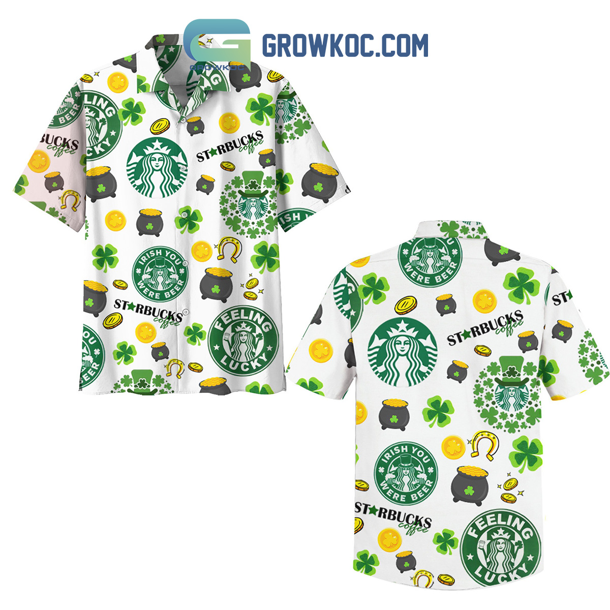 Starbucks Coffee Irish You Were Beer Shamrocks Happy St. Patrick's Day Hawaiian Shirt