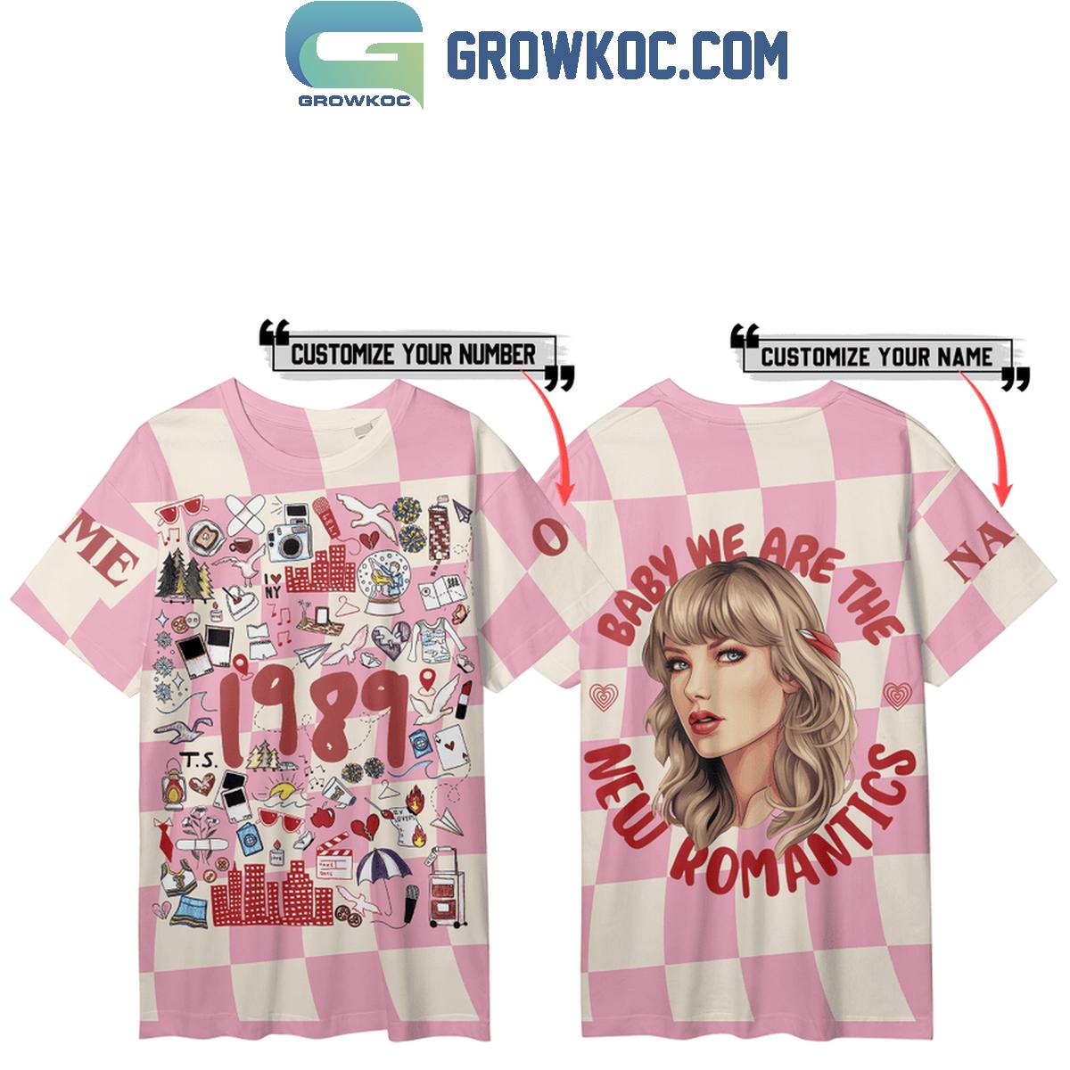 Taylor Swift Baby We Are The Bew Romantics Personalized Fan Hoodie Shirts