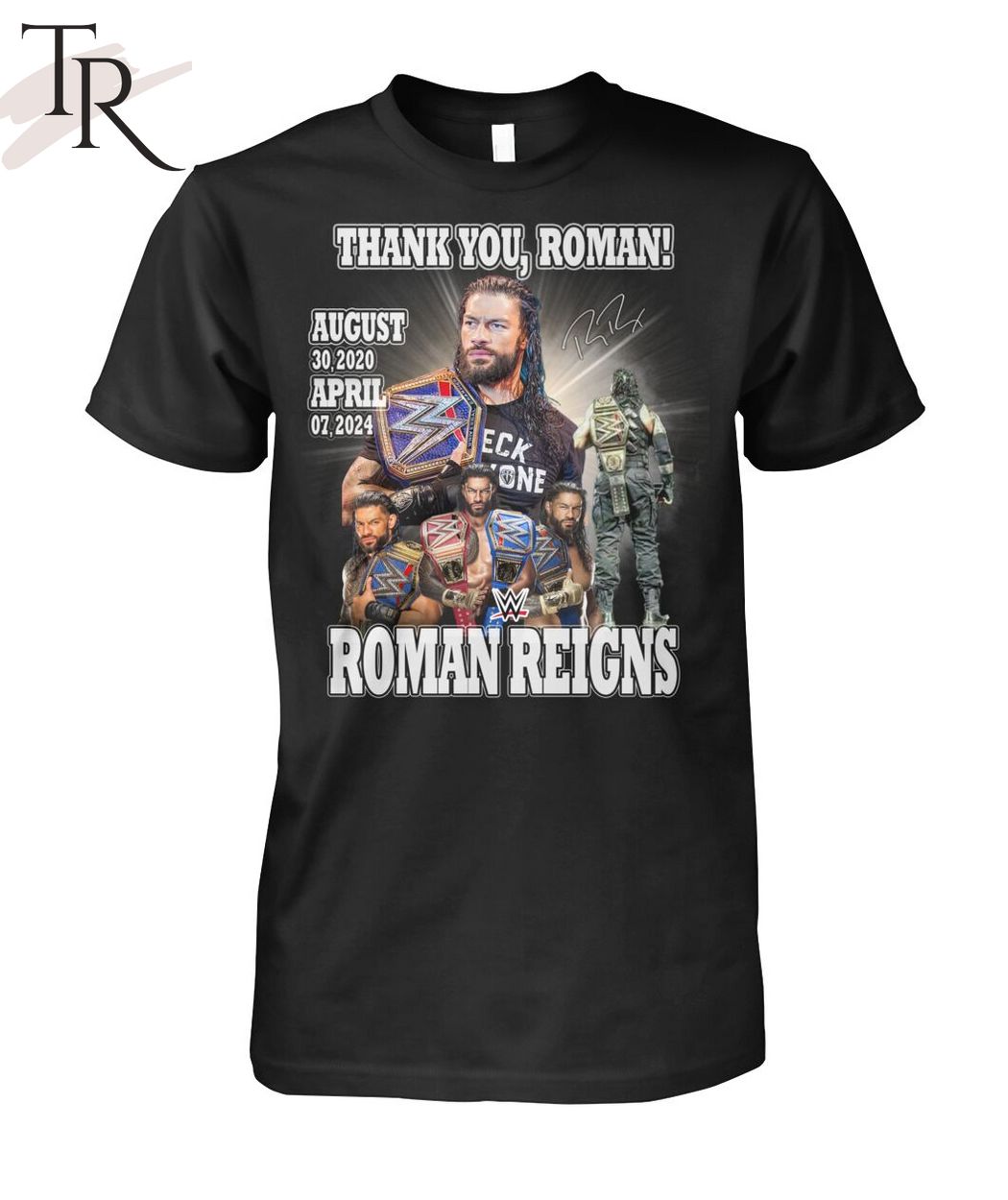 Thank You, Roman Reigns August 30, 2020 April 07, 2024 T-Shirt