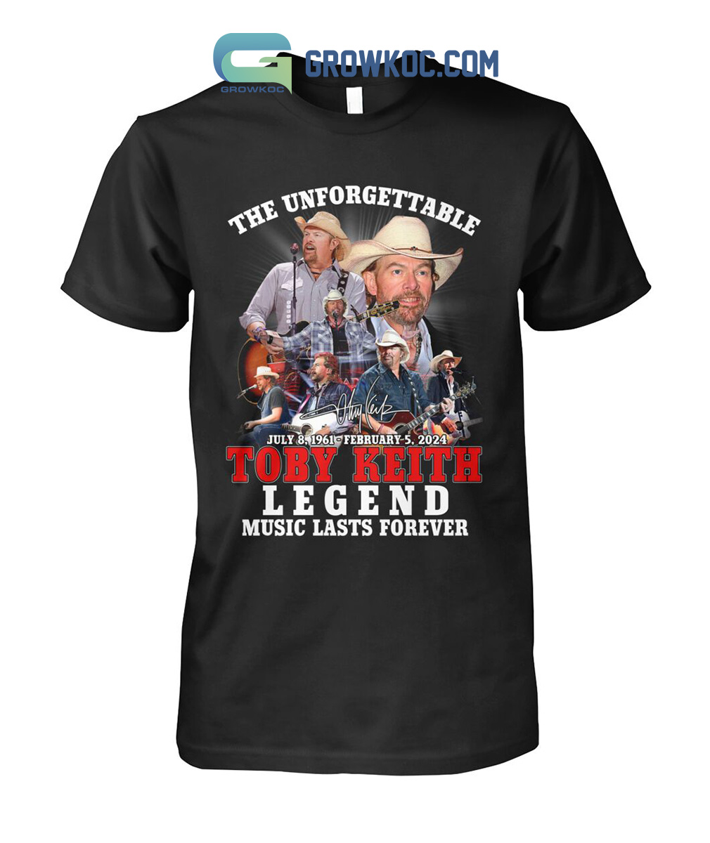 The Unforgettable Toby Keith Legend Music Last Forever 1961 2024 T Shirt