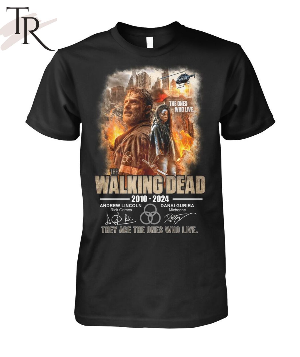The Walking Dead 2010-2024 They Are The One Who Live T-Shirt