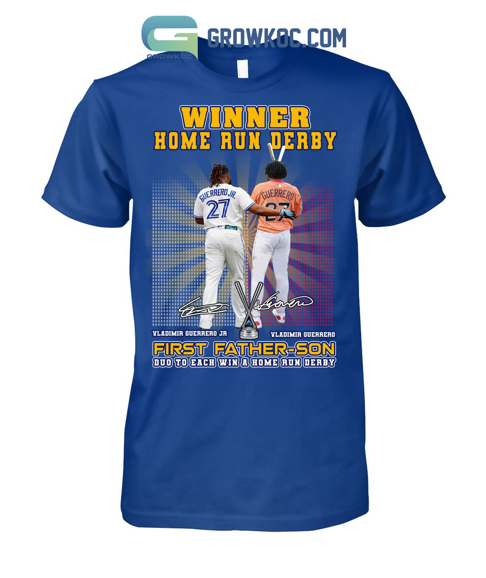 Winner Home Run Derby First Father Son Dou To Each Win Vladimir Guerrero T Shirt