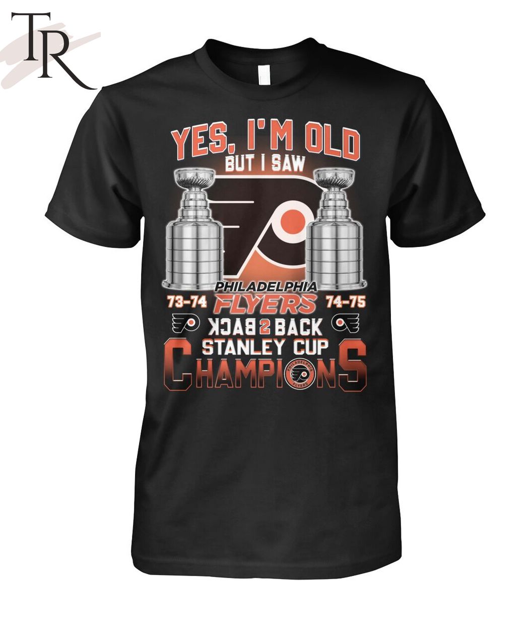 Yes I'm Old But I Saw Philadelphia Flyers Back 2 Back Stanley Cup Champions Unisex T-Shirt